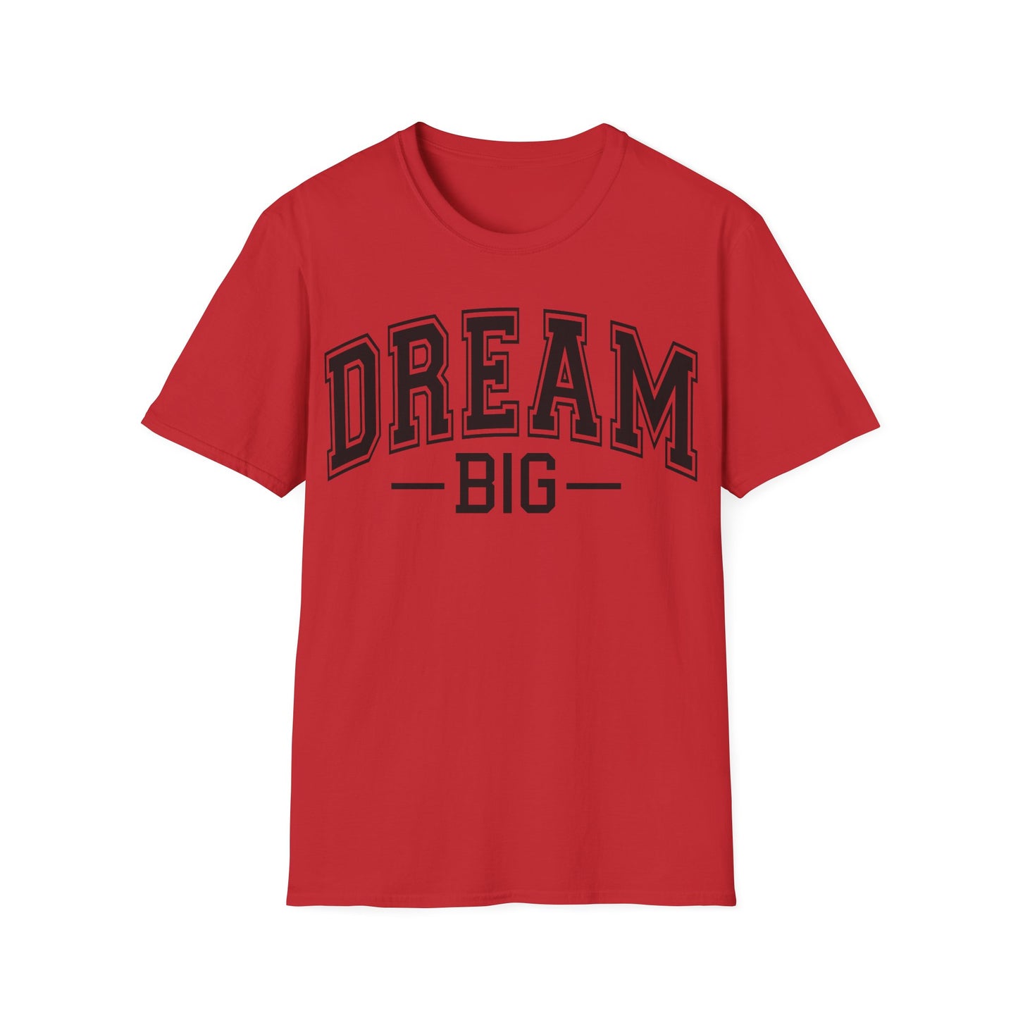 Dream Big T-Shirt – Inspirational Graphic Tee