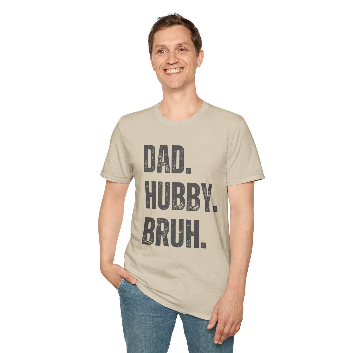 Dad. Hubby. Bruh. T-Shirt – Funny Husband & Father Graphic Tee