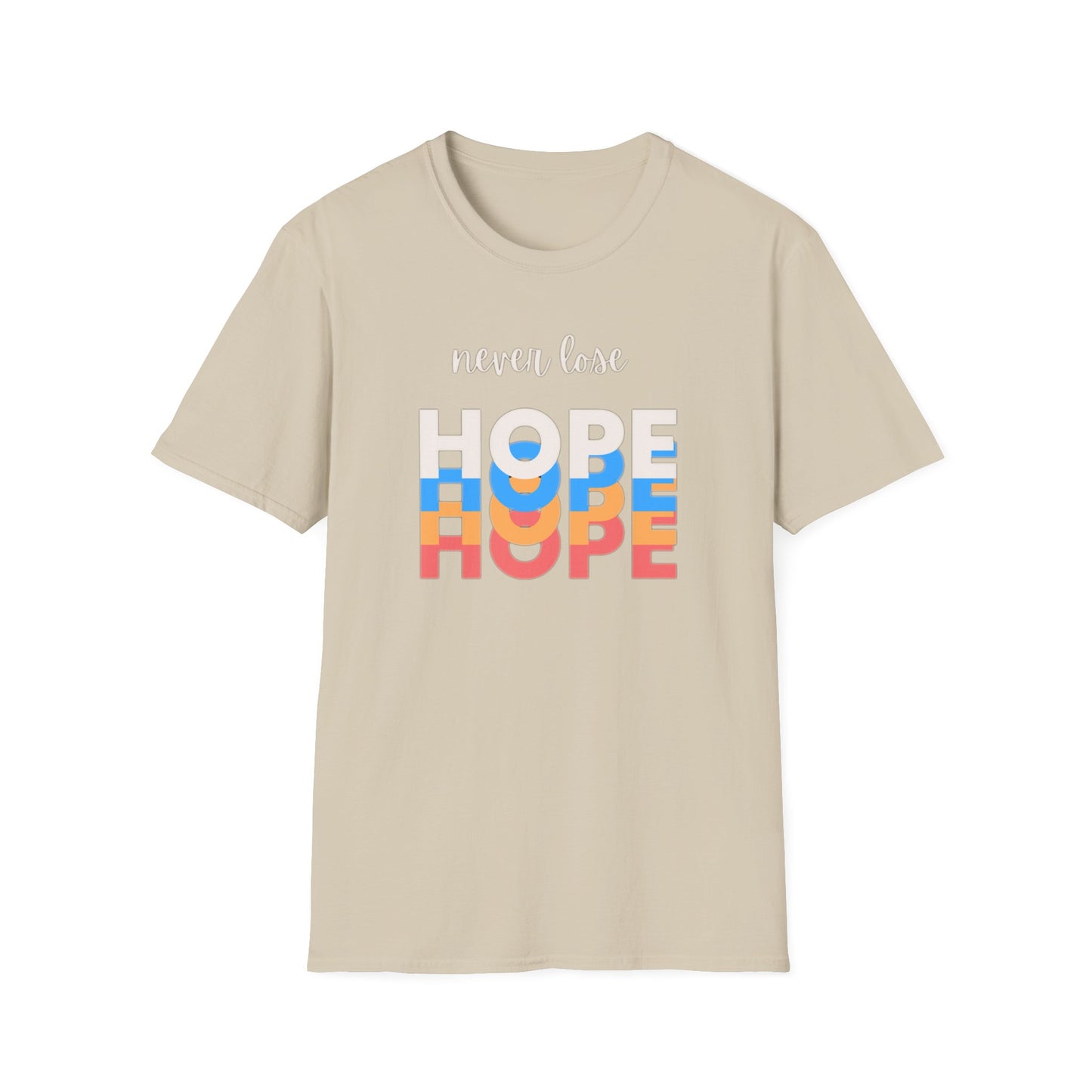 Never Lose Hope Inspirational Unisex Tee