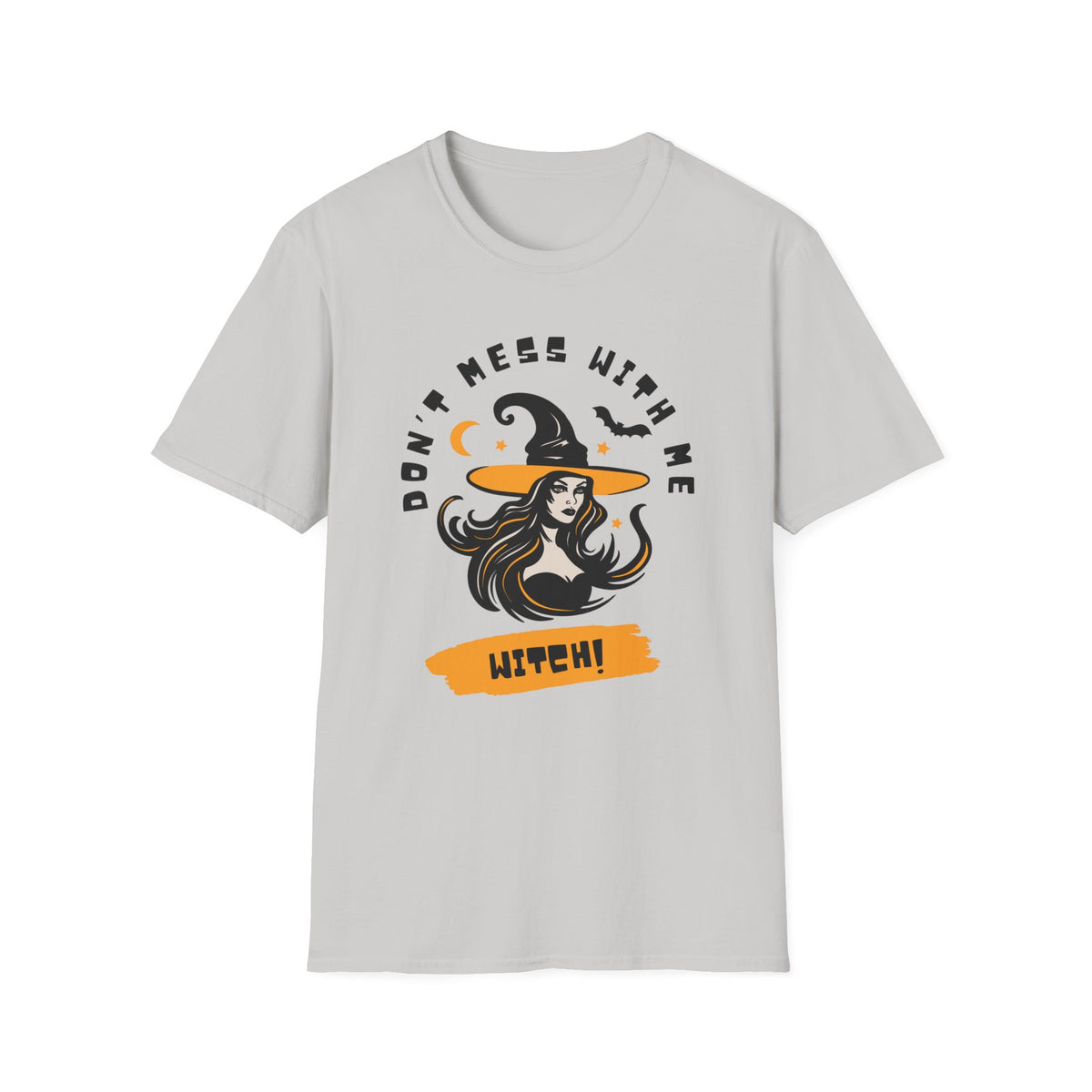 Don't Mess With Me Witch T-Shirt — Halloween Witch Graphic Tee