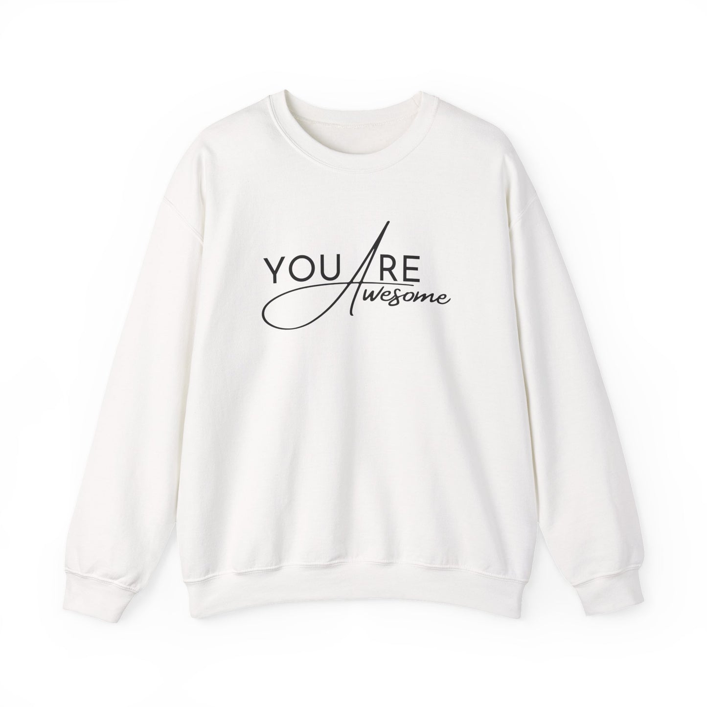 You Are Awesome Inspirational Unisex Sweatshirt