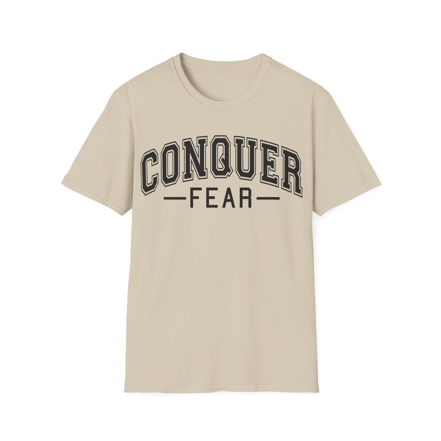 Conquer Fear T-Shirt — Motivational Graphic Tee for Courage & Confidence