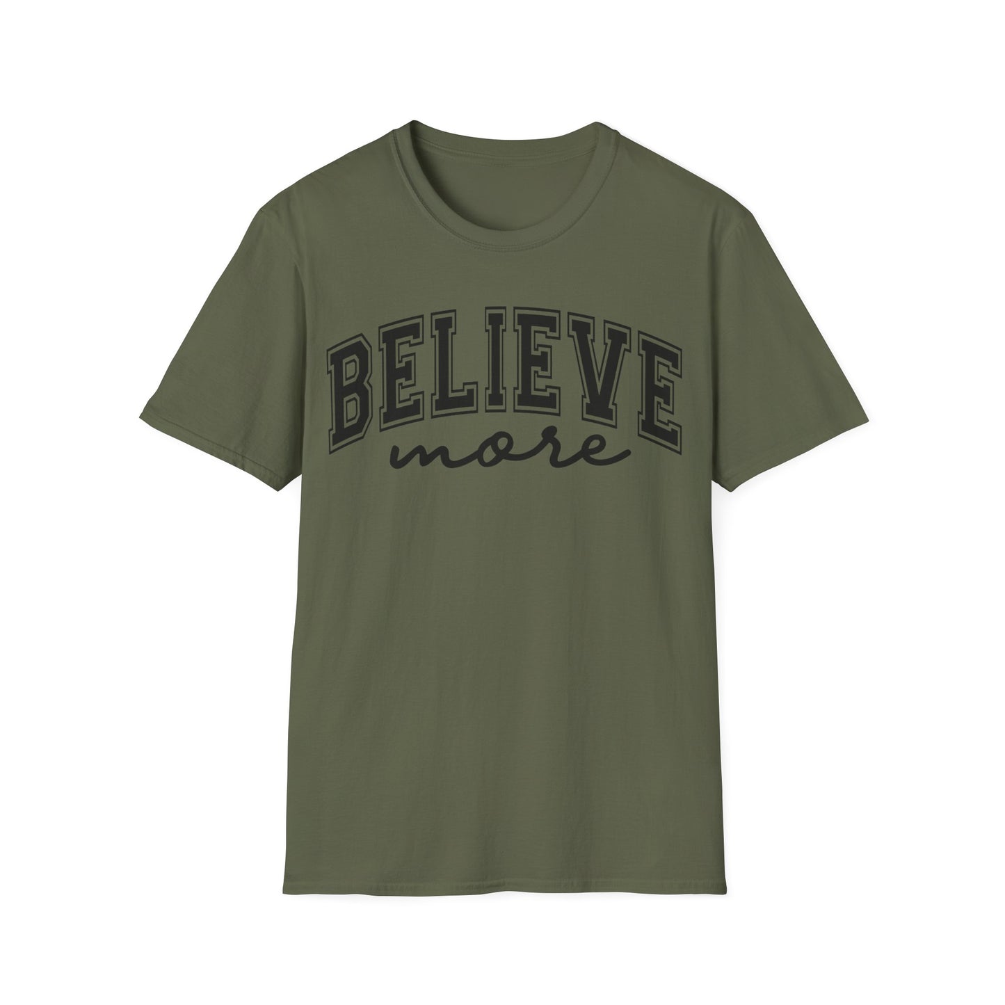 Believe More T-Shirt — Inspirational Graphic Tee
