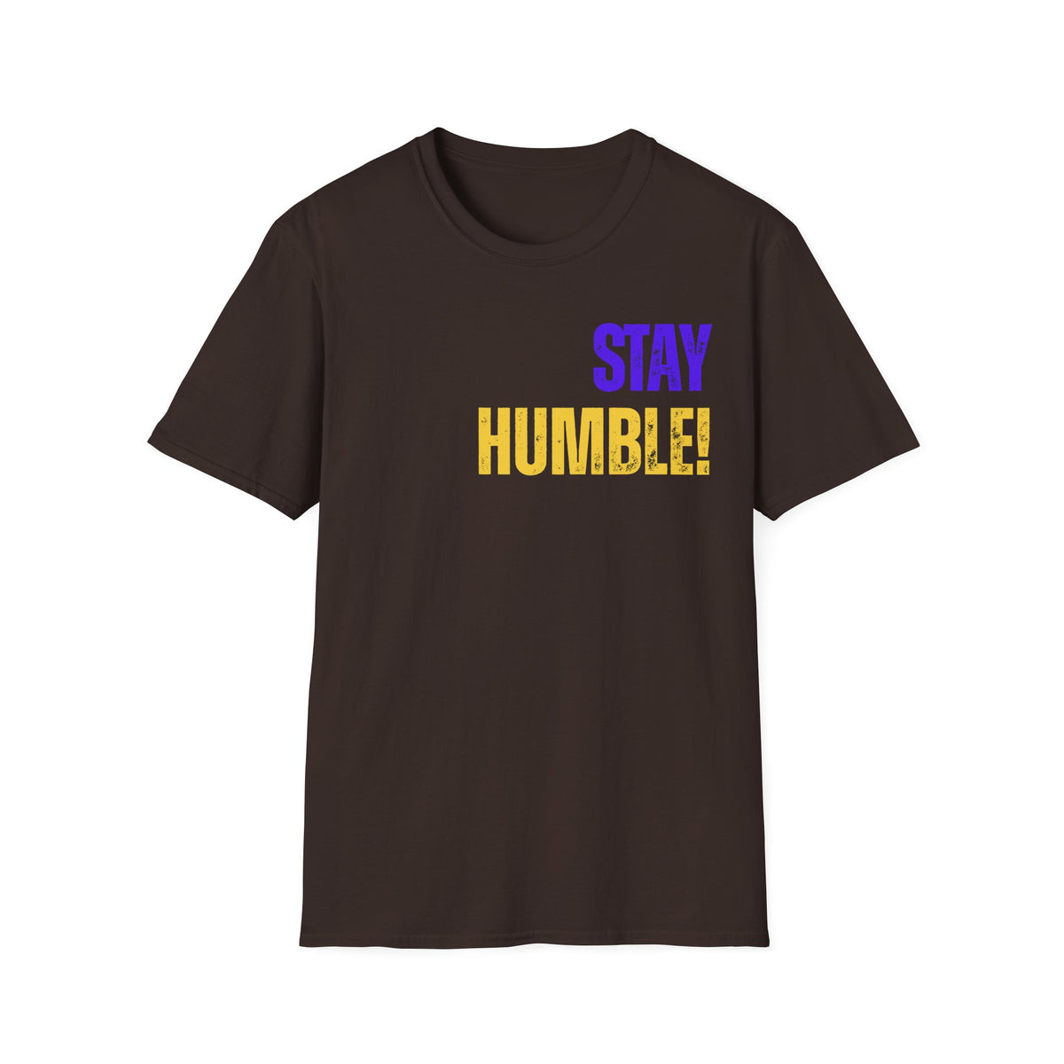 Stay Humble Tee — Inspirational Graphic T-Shirt