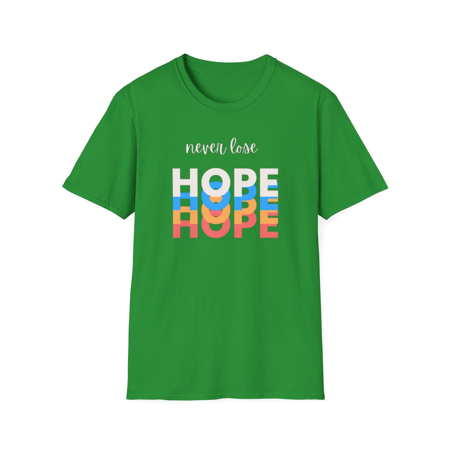 Never Lose Hope Inspirational Unisex Tee