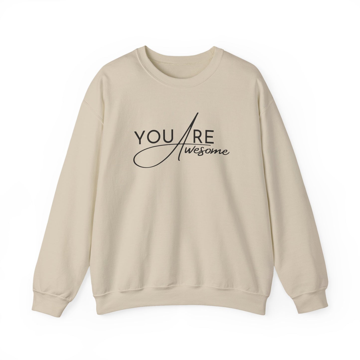 You Are Awesome Inspirational Unisex Sweatshirt