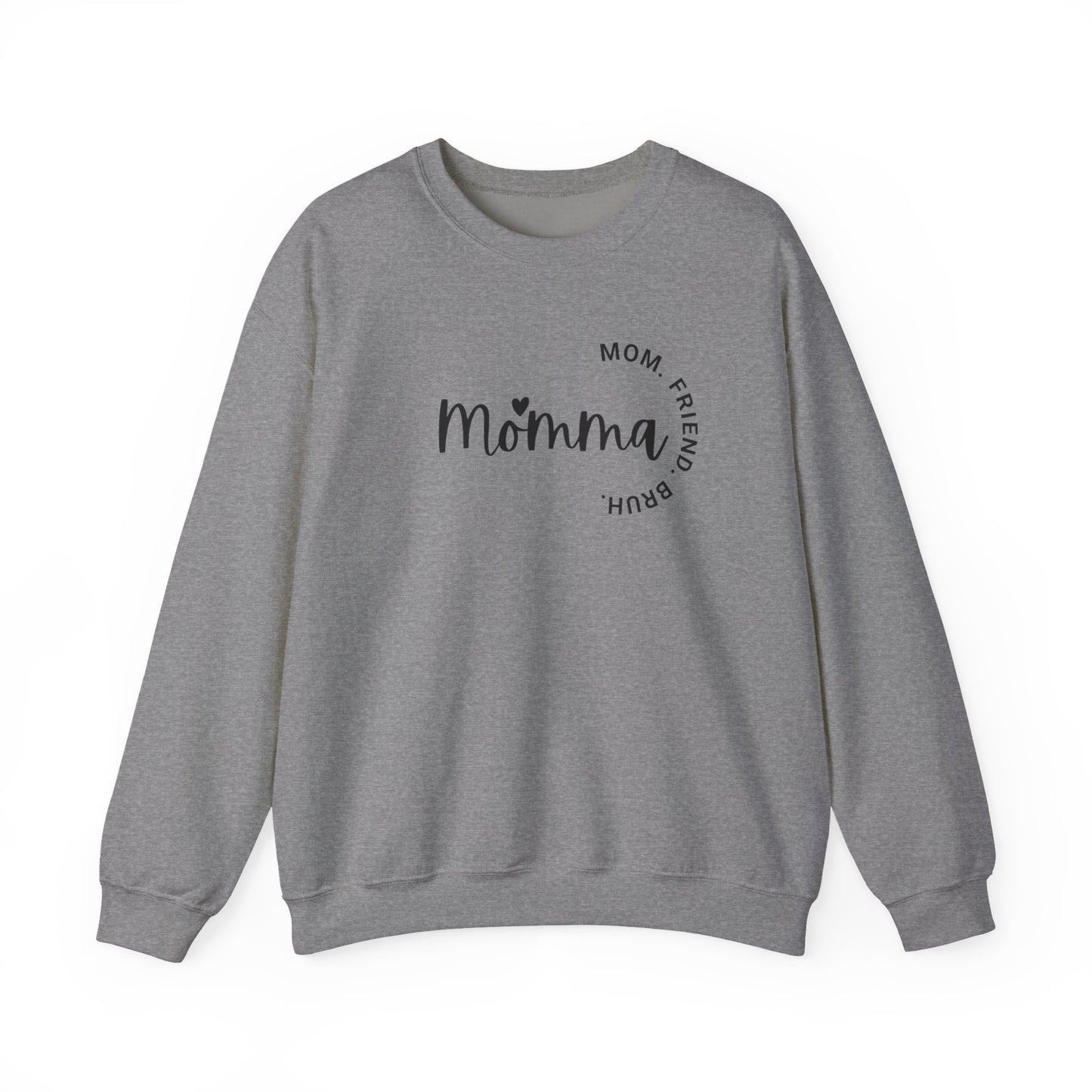 Momma Mom Friend Bruh Sweatshirt