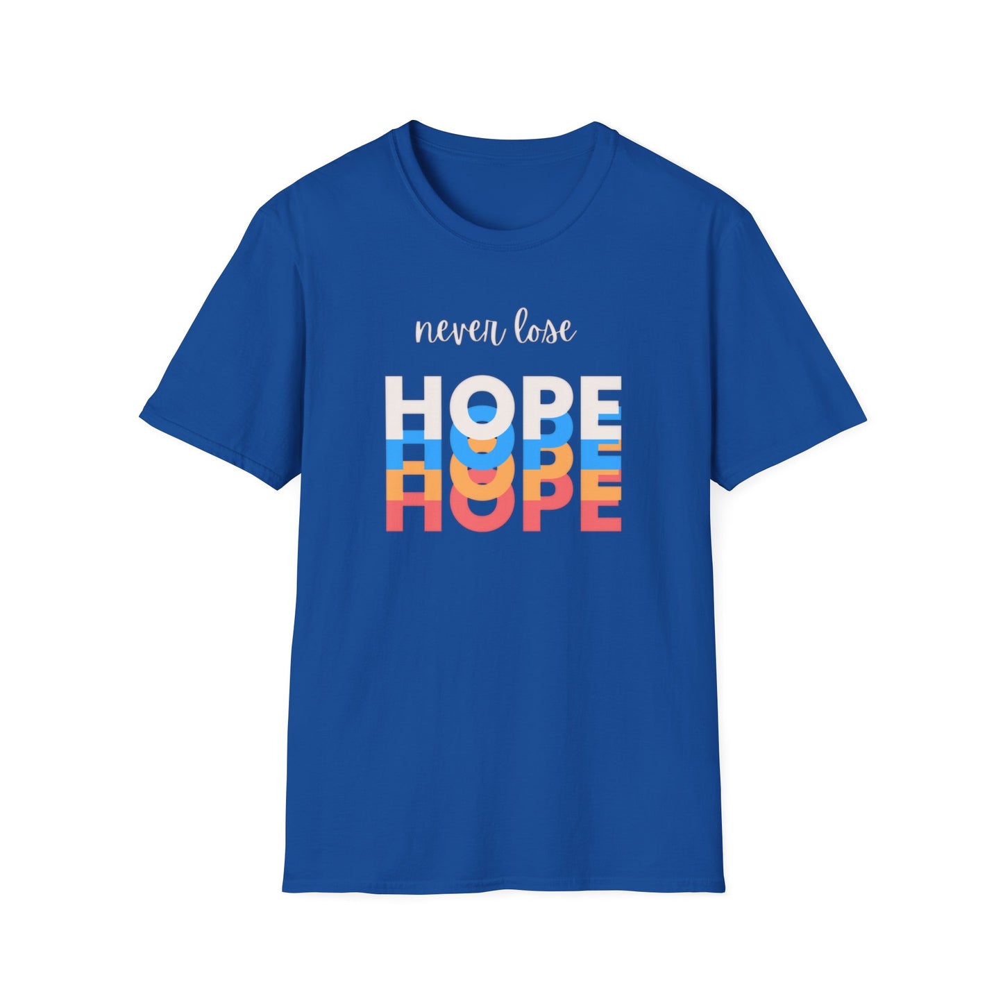 Never Lose Hope Inspirational Unisex Tee
