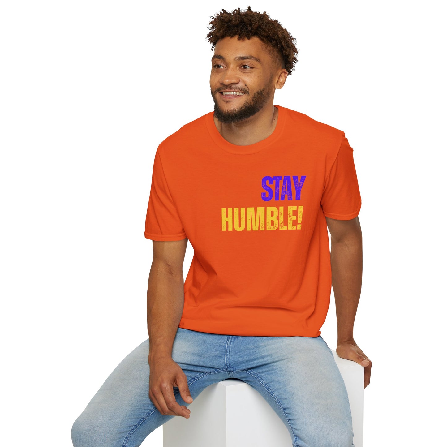 Stay Humble Unisex T-Shirt