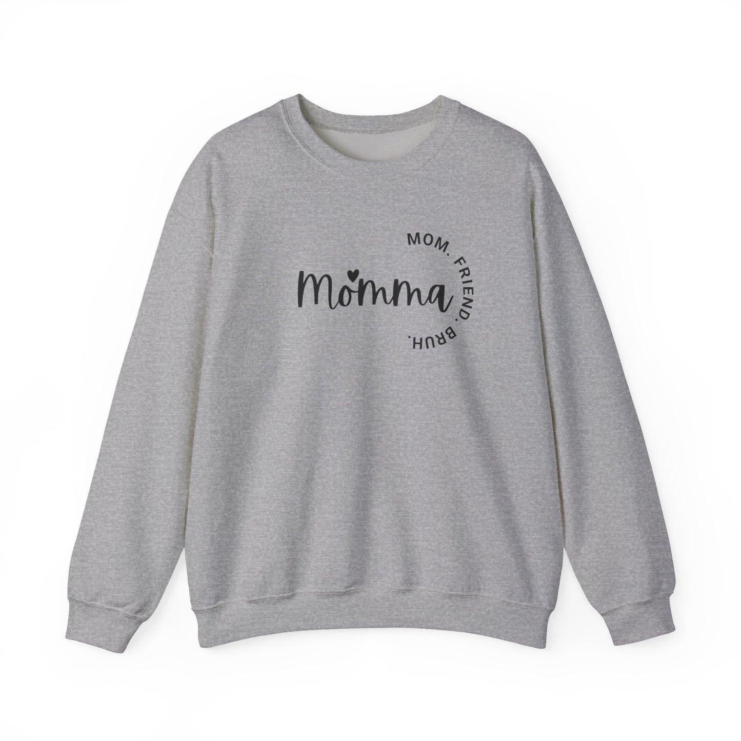 Momma Mom Friend Bruh Sweatshirt