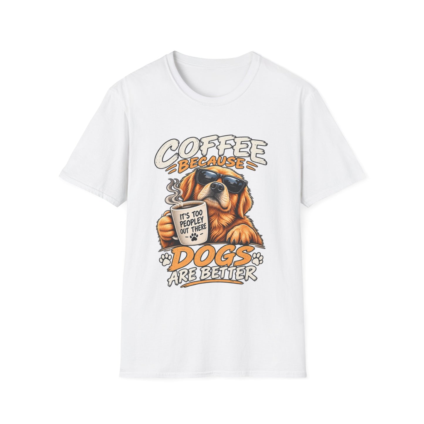 Coffee Because Dogs Are Better T-Shirt