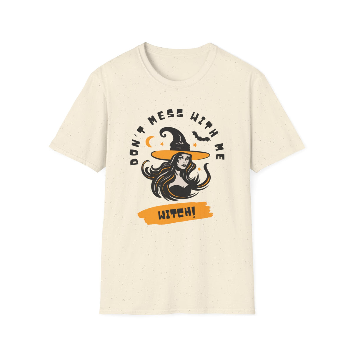 Don't Mess With Me Witch T-Shirt — Halloween Witch Graphic Tee
