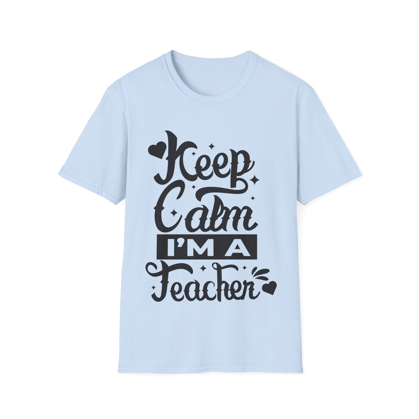 Keep Calm, I Am a Teacher" T-Shirt
