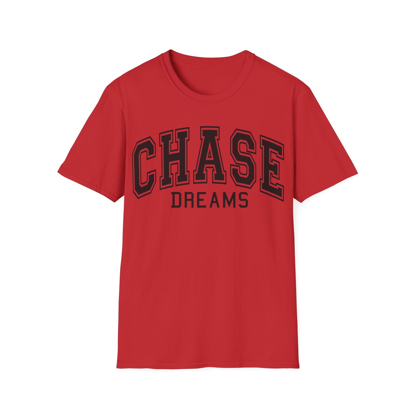 Chase Dreams T-Shirt — Motivational College-Style Graphic Tee