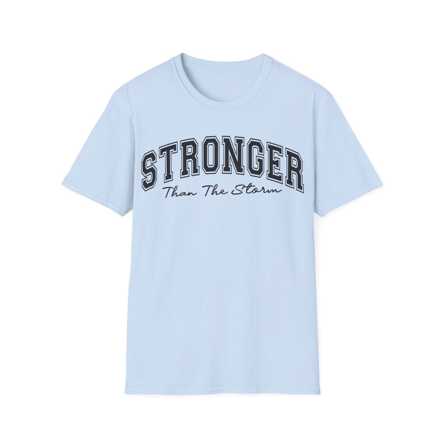 Stronger Than The Storm T-Shirt