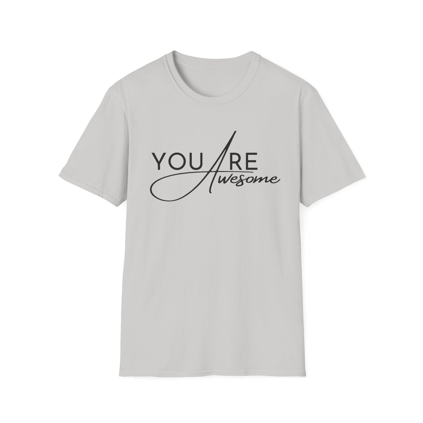 You are Awesome Unisex T-shirt