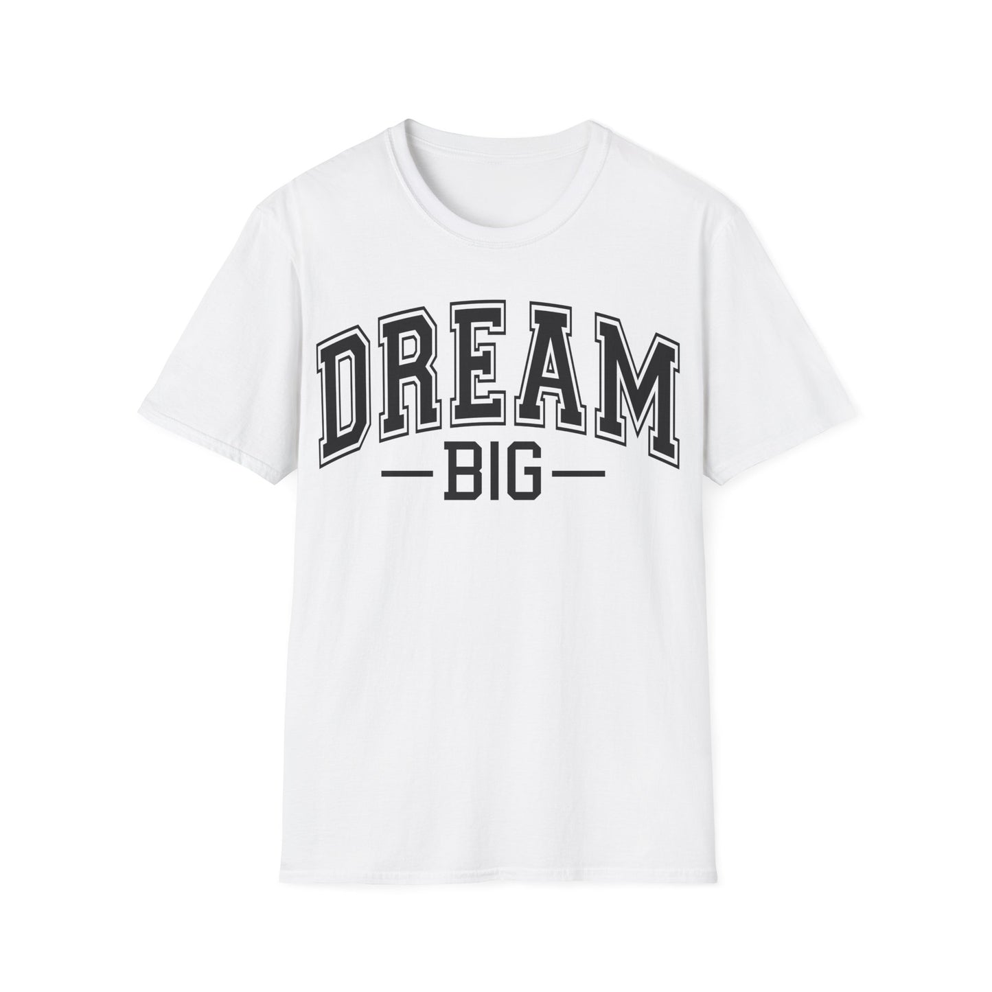 Dream Big T-Shirt – Inspirational Graphic Tee