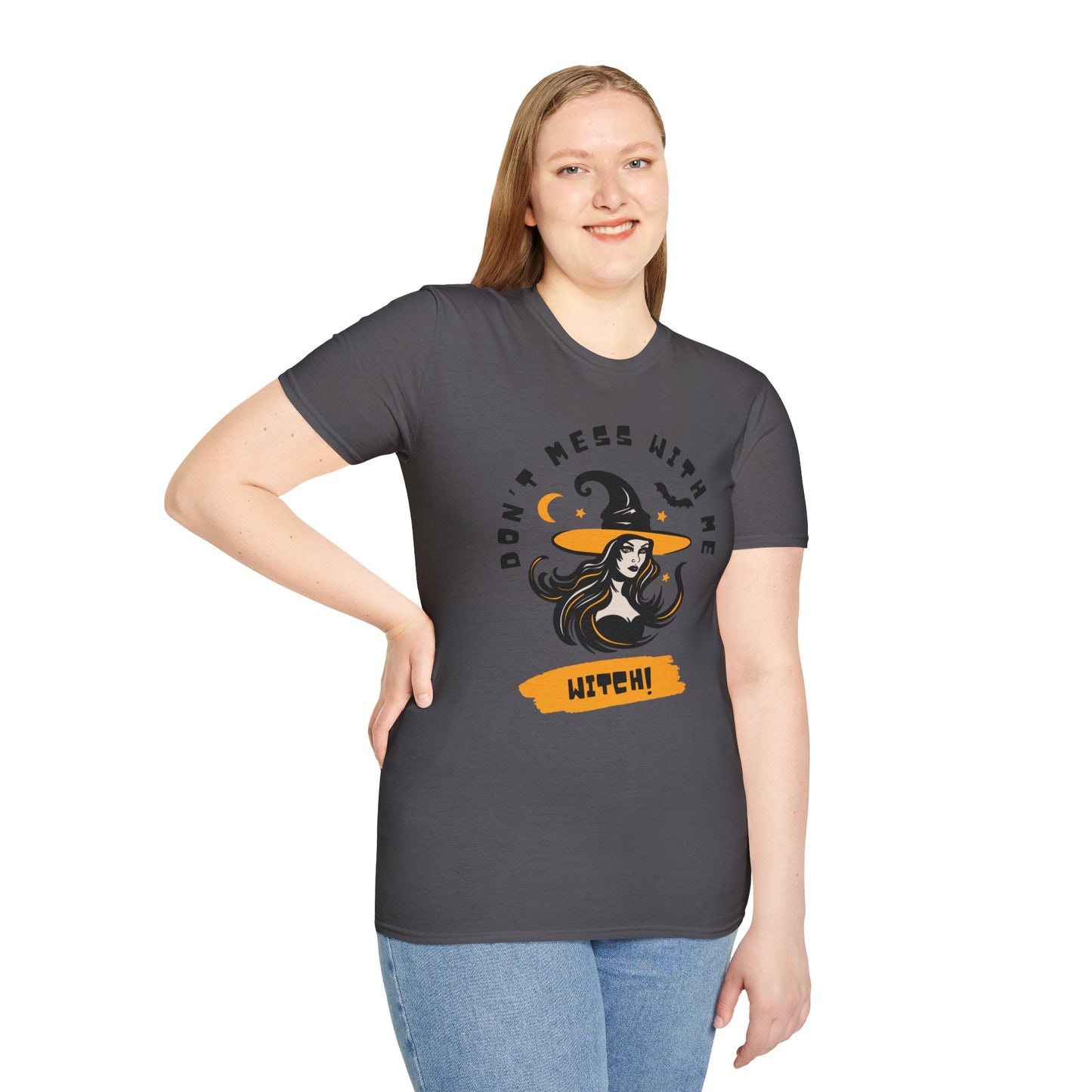 Don't Mess with me Witch! T-Shirt