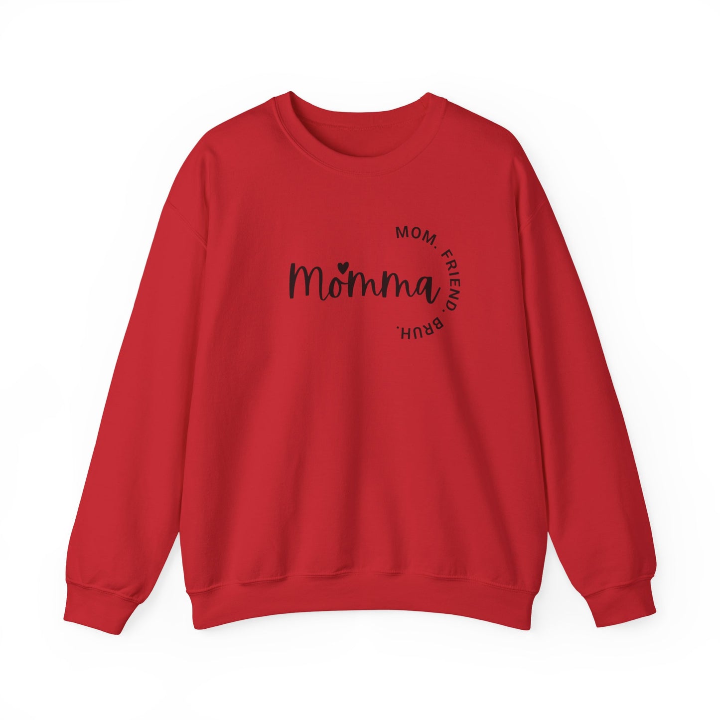 Momma Mom Friend Bruh Sweatshirt