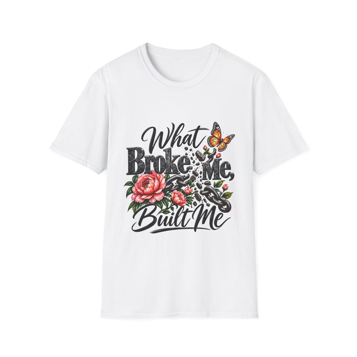 What Broke Me Built Me Floral Butterfly T-Shirt