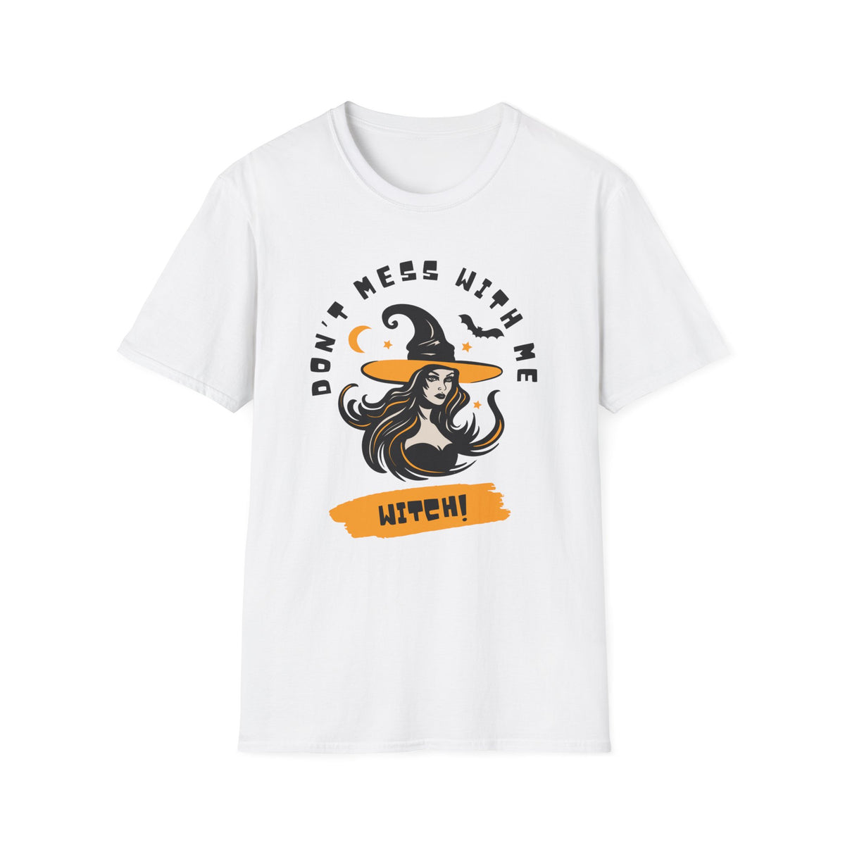 Don't Mess With Me Witch T-Shirt — Halloween Witch Graphic Tee