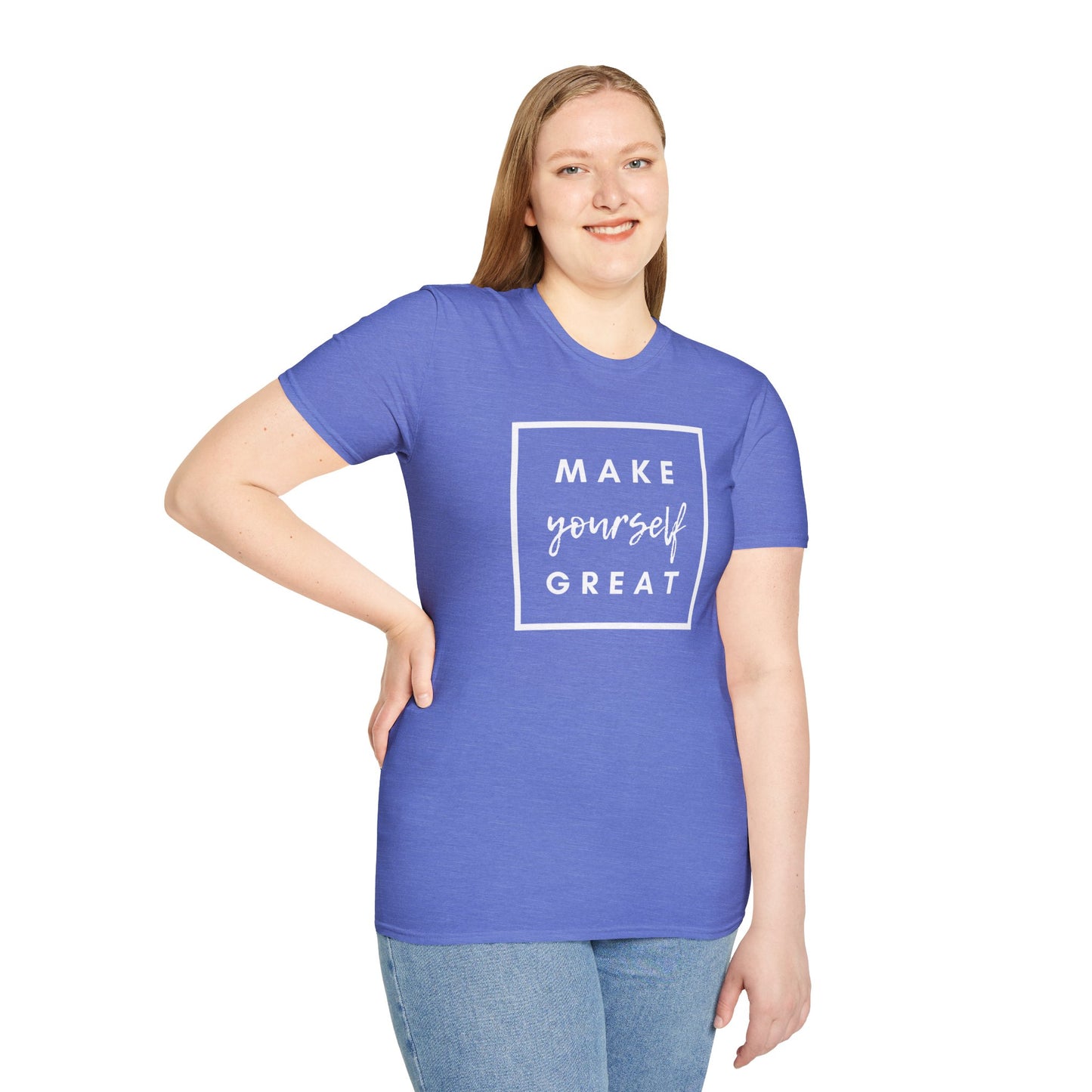 Make Yourself Great Unisex T-Shirt