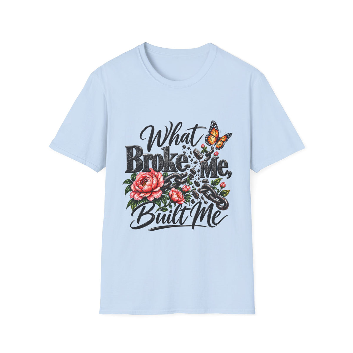 What Broke Me Built Me Floral Butterfly T-Shirt