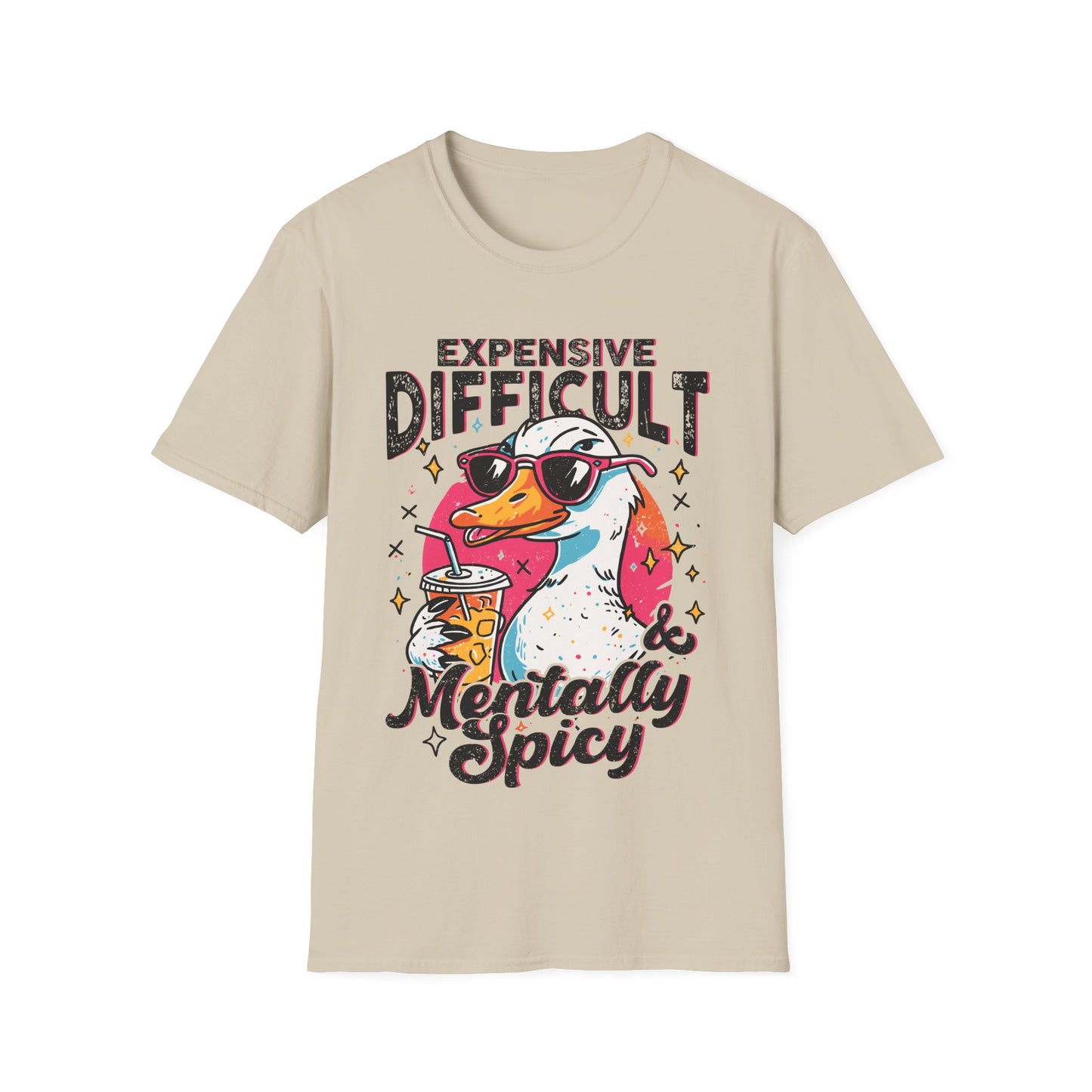 T-Shirt — "Expensive, Difficult & Mentally Spicy" Duck Graphic Tee
