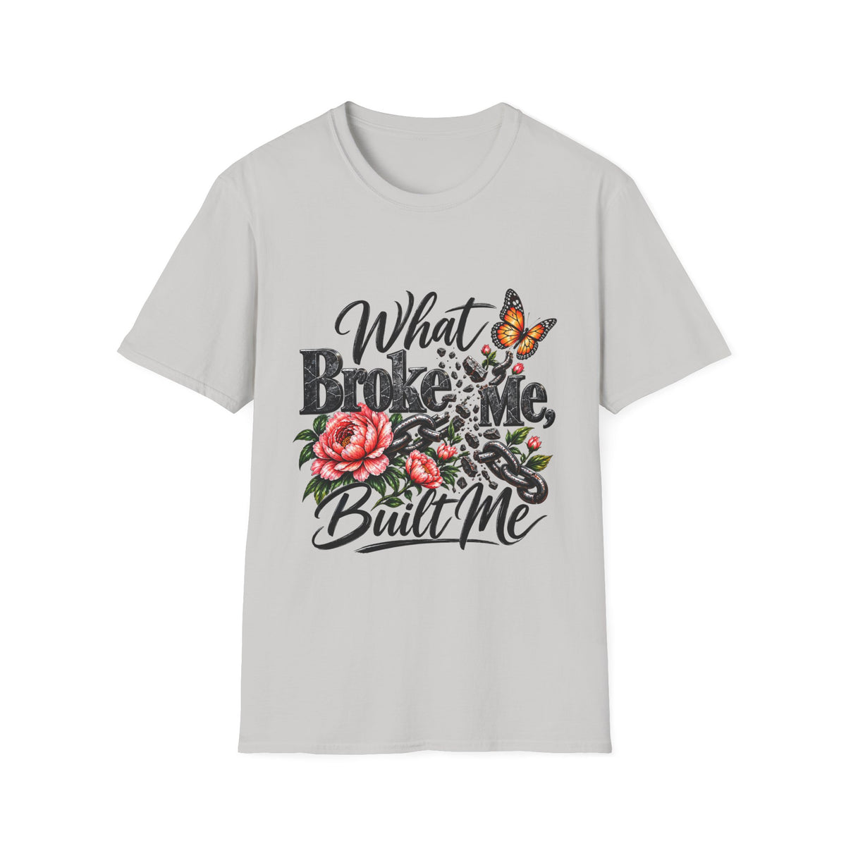 What Broke Me Built Me Floral Butterfly T-Shirt