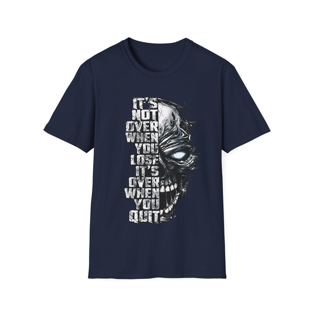 It's Not Over When You Lose Skull T-Shirt