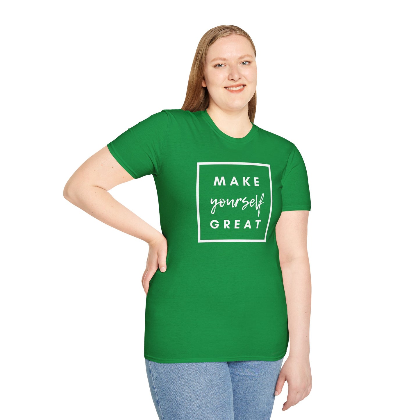 Make Yourself Great Unisex T-Shirt