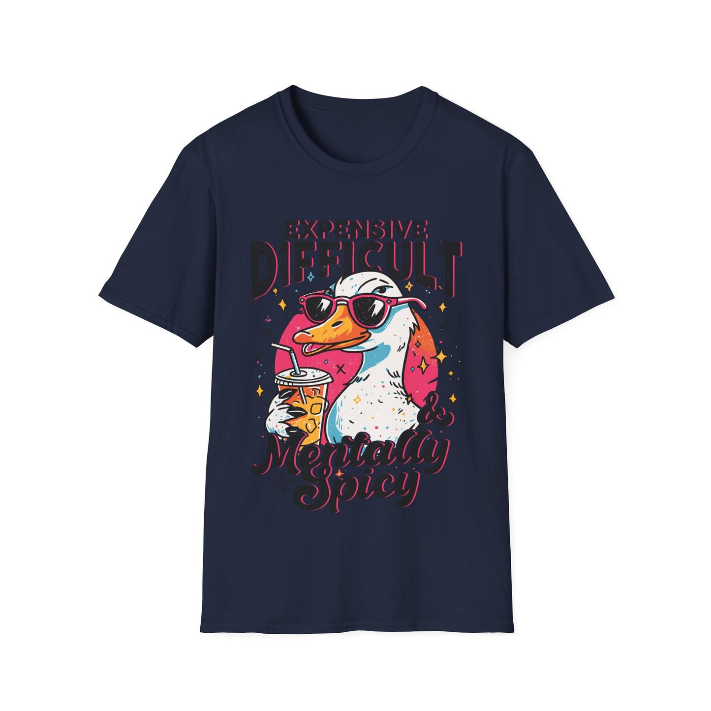 T-Shirt — "Expensive, Difficult & Mentally Spicy" Duck Graphic Tee