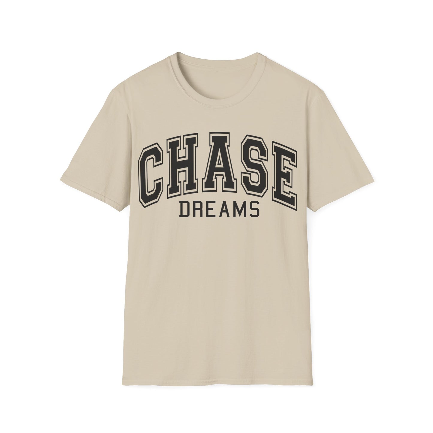 Chase Dreams T-Shirt — Motivational College-Style Graphic Tee