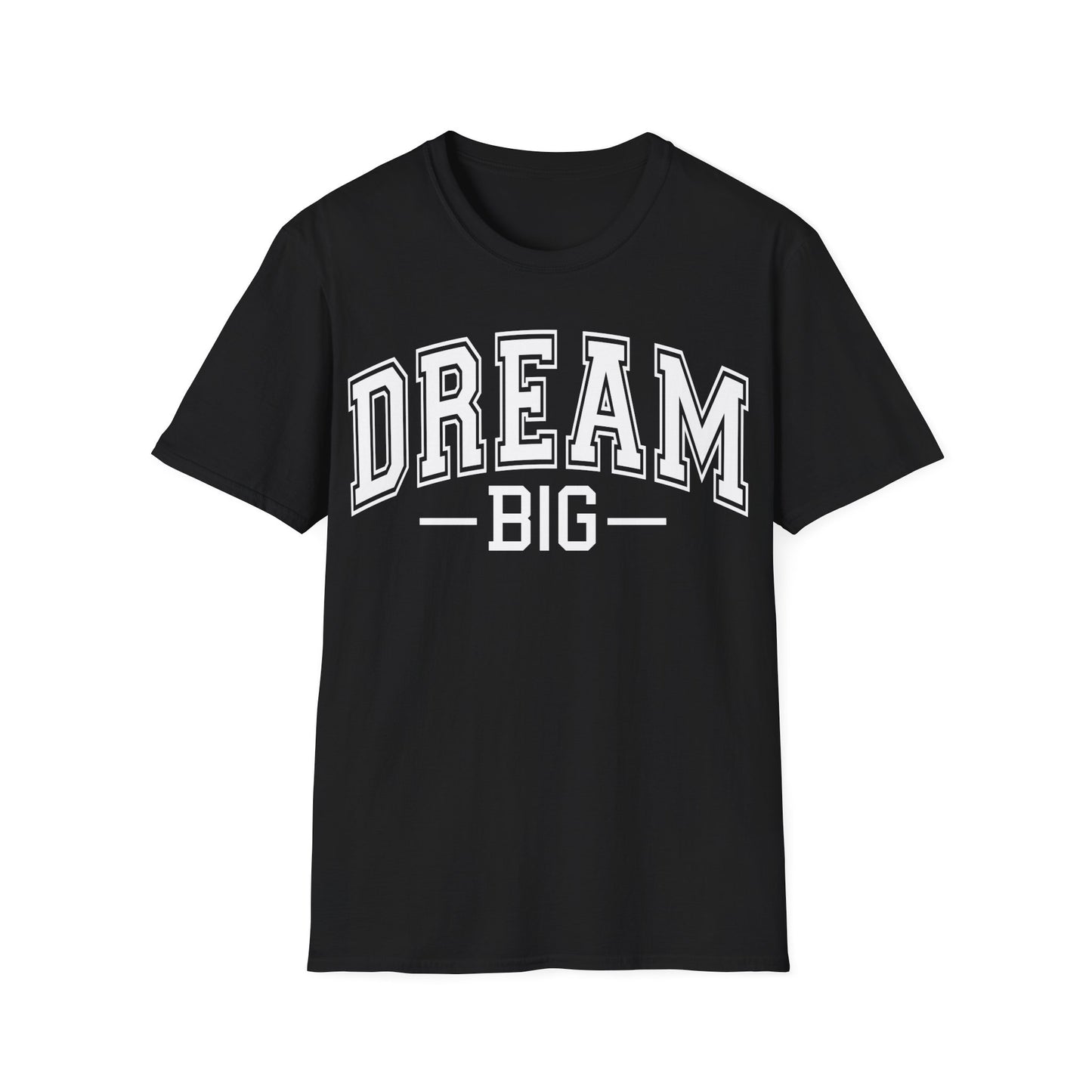 Dream Big T-Shirt – Inspirational Graphic Tee
