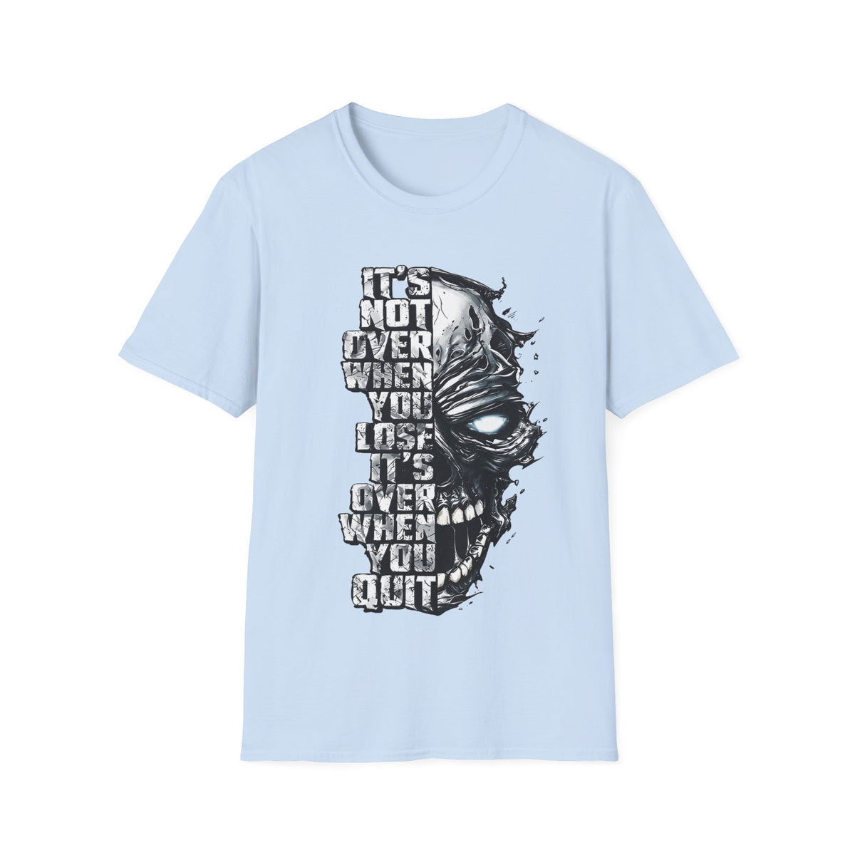 It's Not Over When You Lose Skull T-Shirt