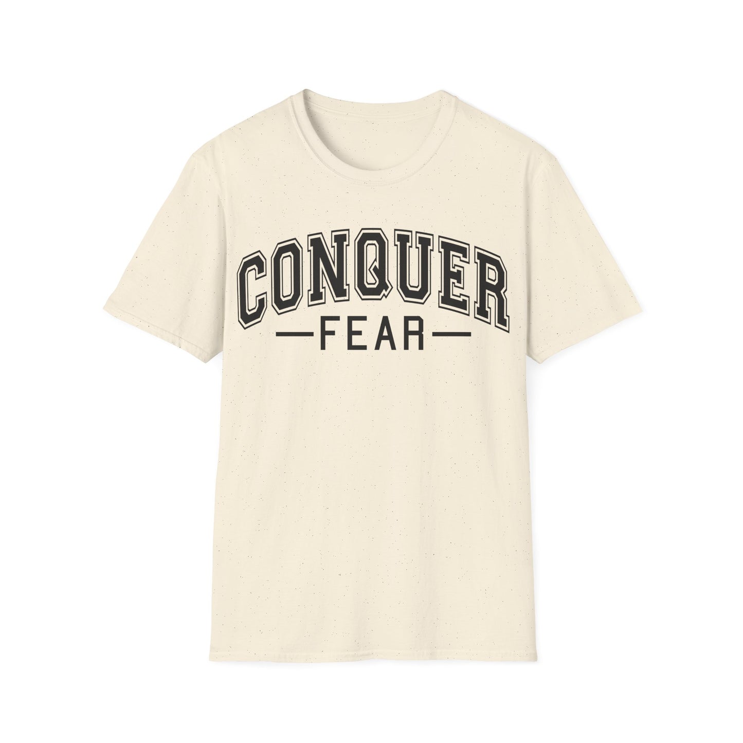 Conquer Fear T-Shirt — Motivational Graphic Tee for Courage & Confidence