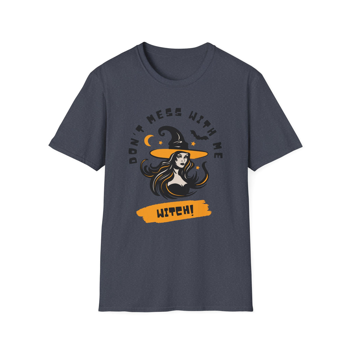 Don't Mess With Me Witch T-Shirt — Halloween Witch Graphic Tee