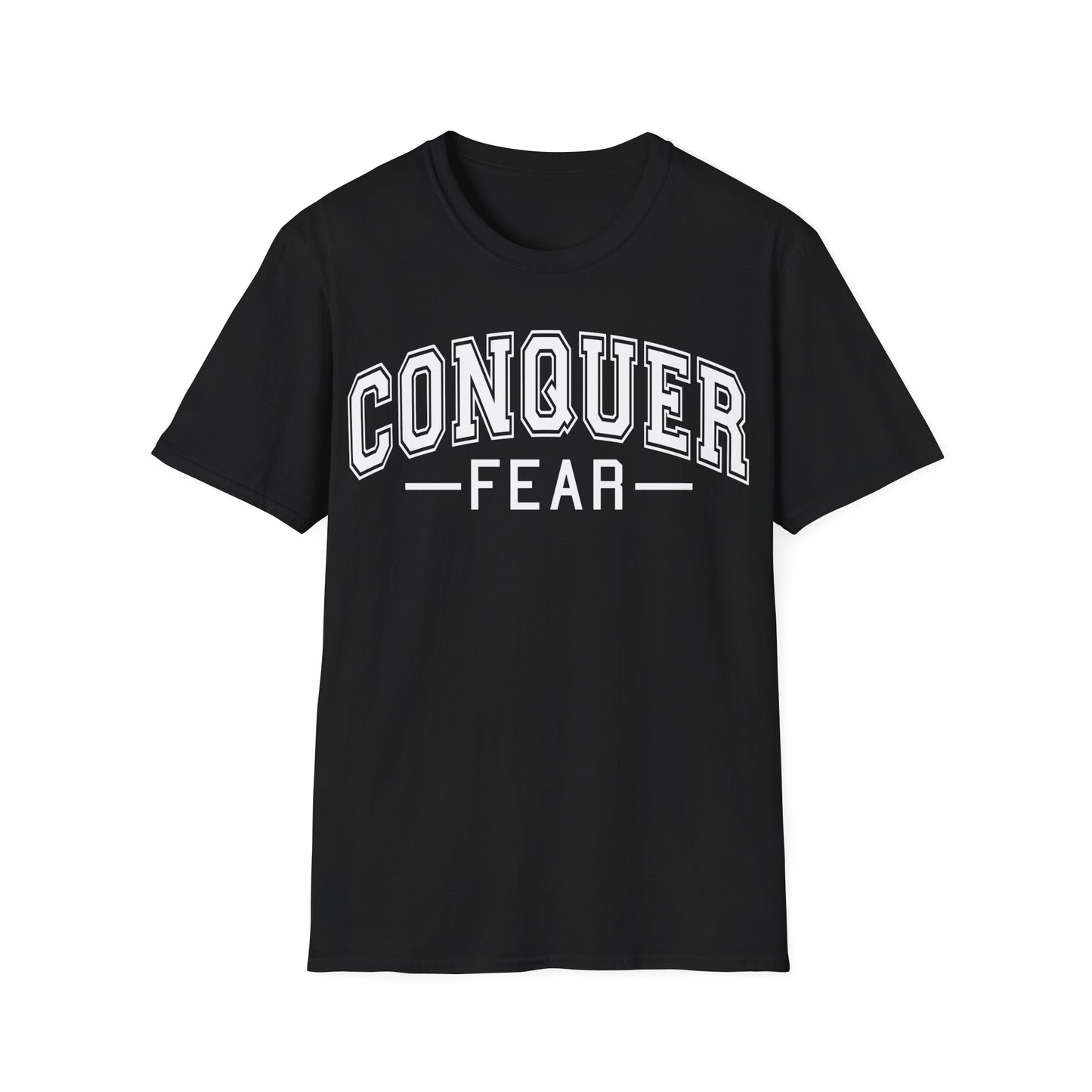Conquer Fear T-Shirt — Motivational Graphic Tee for Courage & Confidence