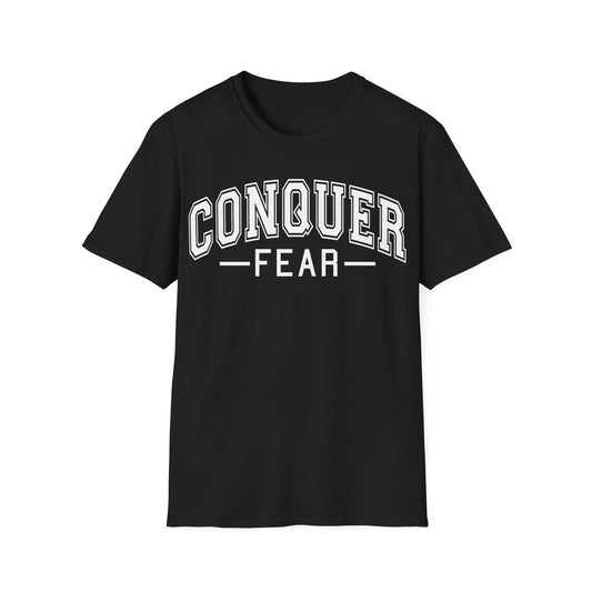 Conquer Fear T-Shirt — Motivational Graphic Tee for Courage & Confidence