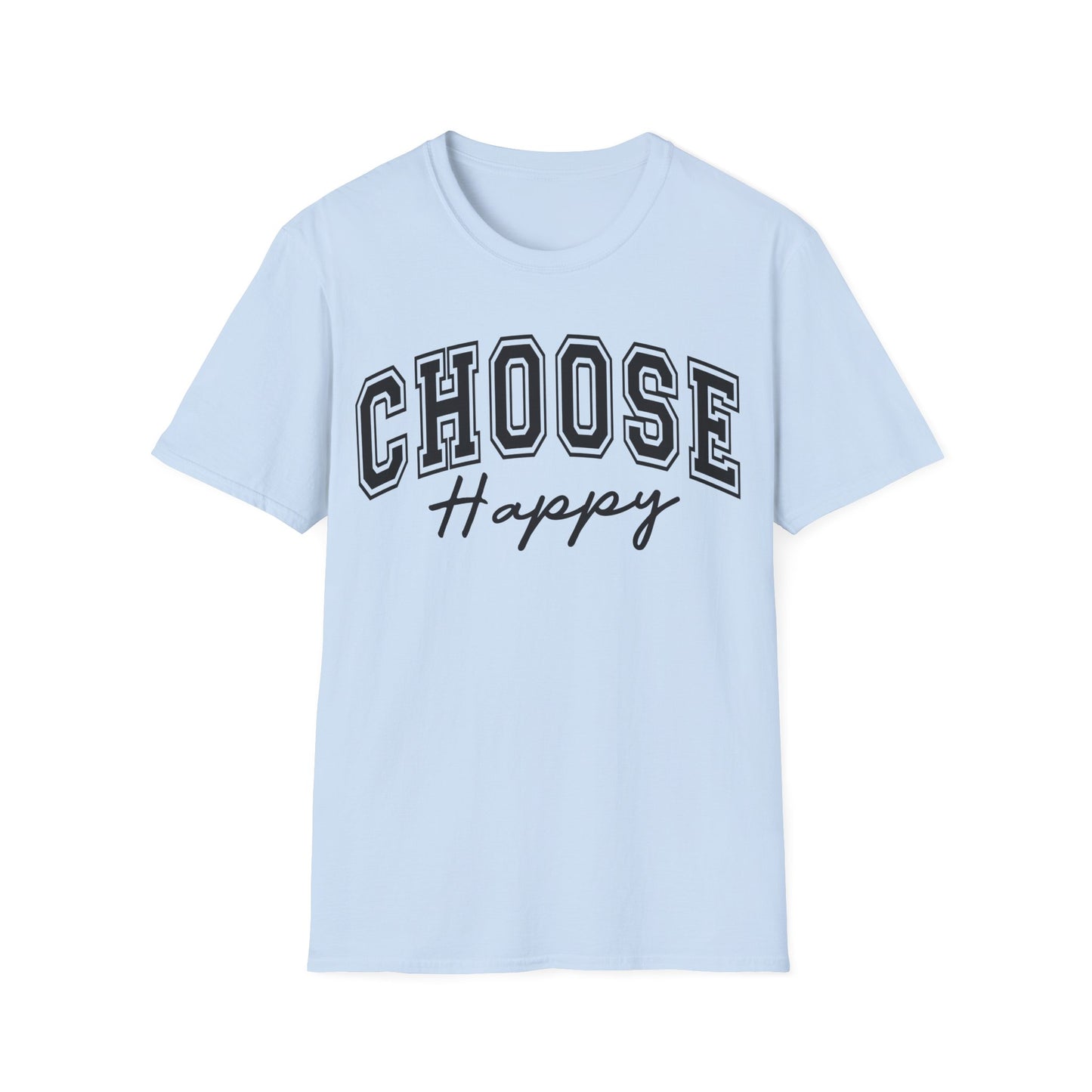 Choose Happy T-Shirt — Positive Message Graphic Tee