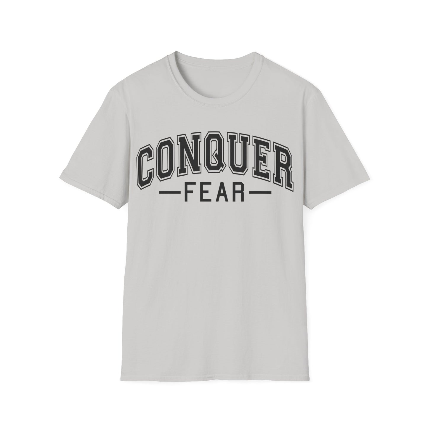 Conquer Fear T-Shirt — Motivational Graphic Tee for Courage & Confidence