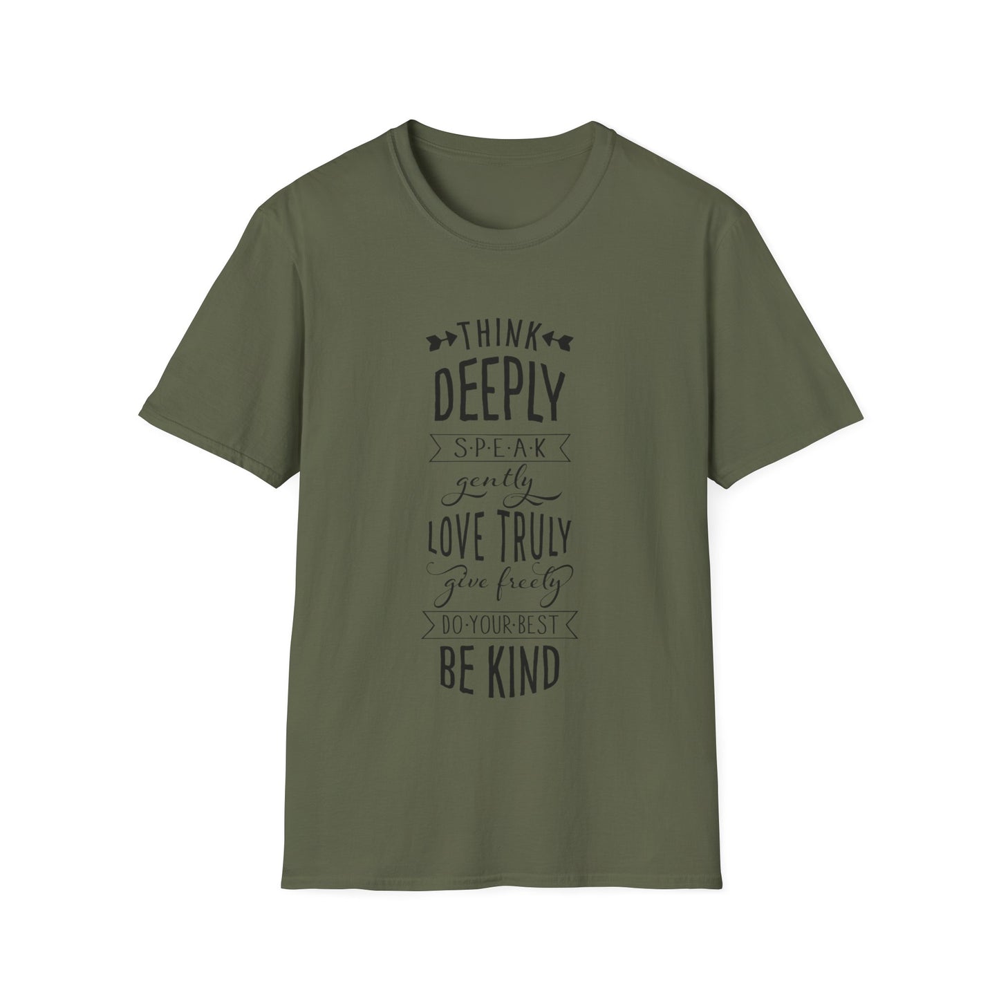 Be Kind Inspirational T-Shirt — “Think Deeply, Speak Gently, Love Truly” Motivational Tee
