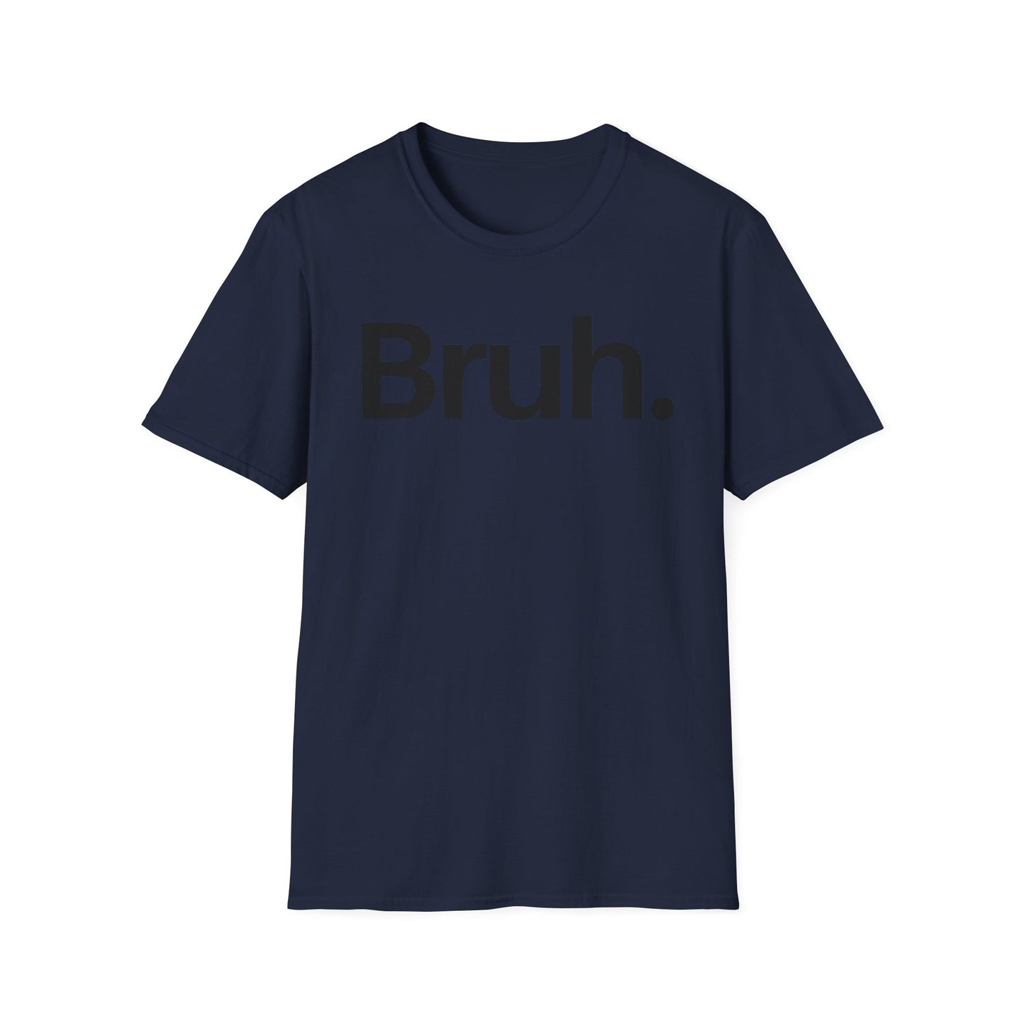 Bruh The Iconic Unisex Tee