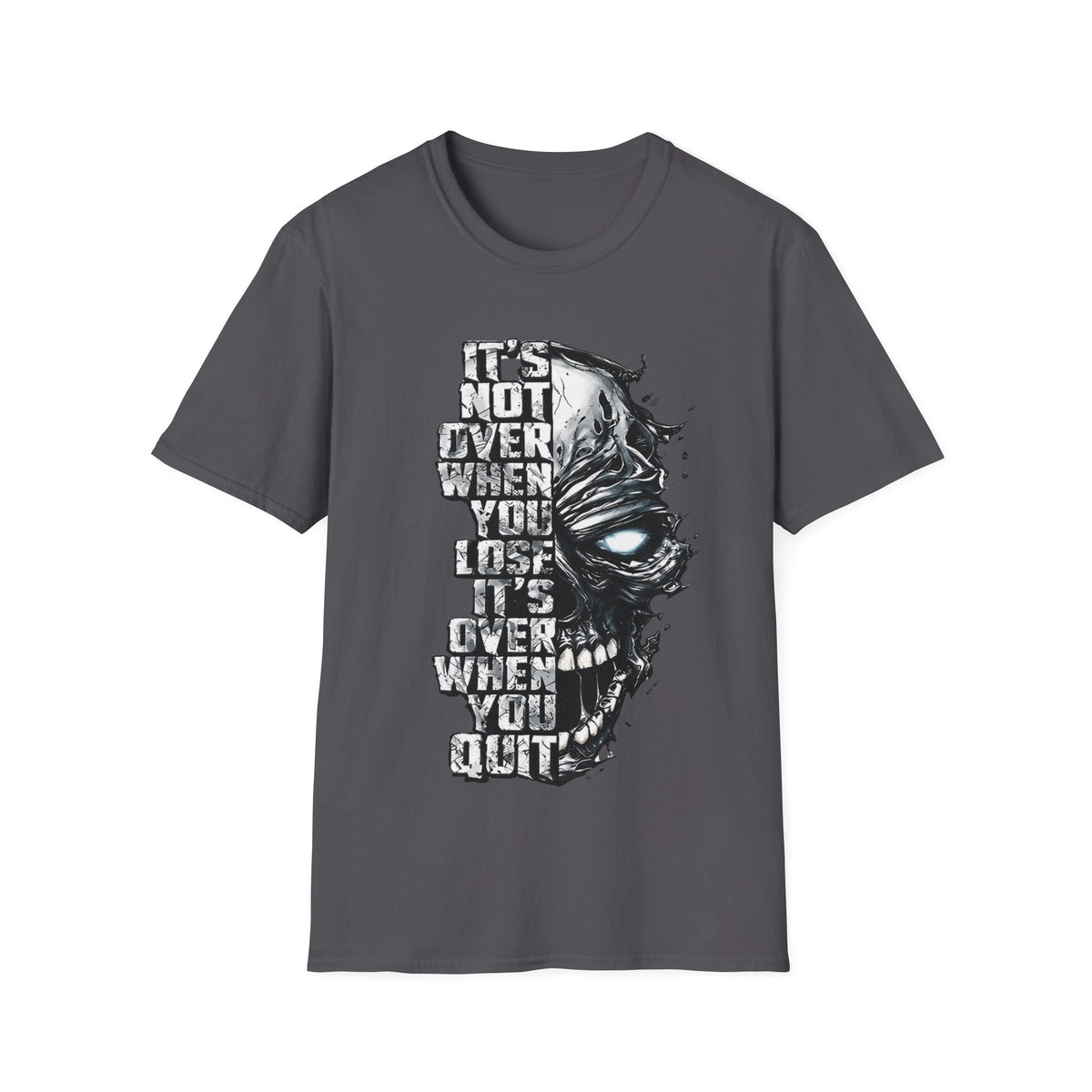 It's Not Over When You Lose Skull T-Shirt