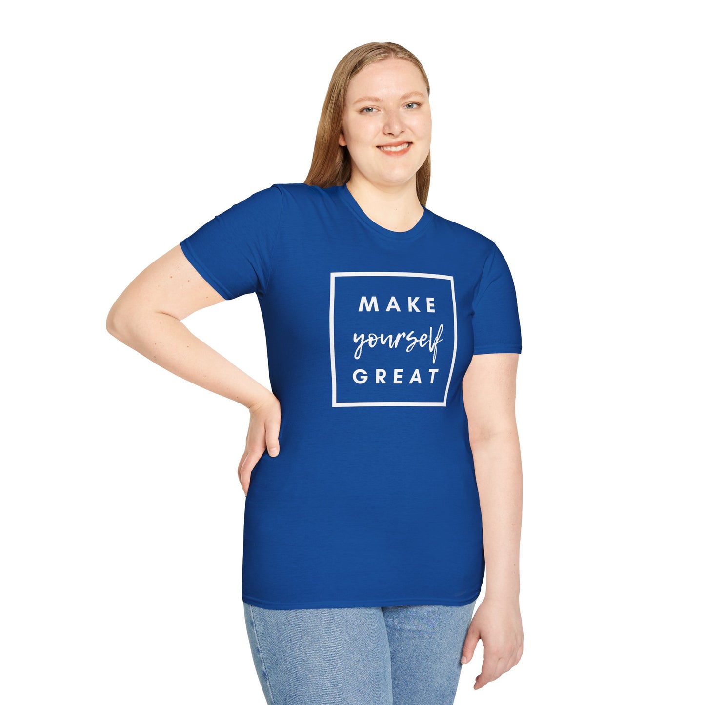 Make Yourself Great Unisex T-Shirt