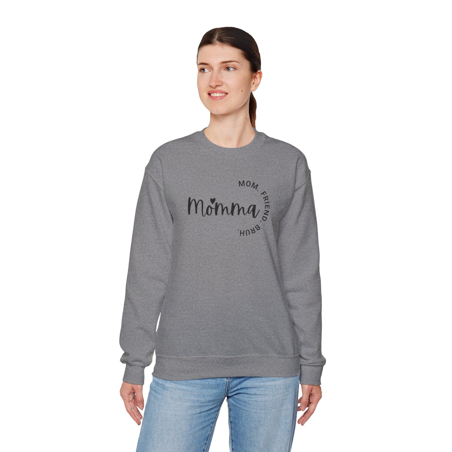 Momma Mom Friend Bruh Sweatshirt