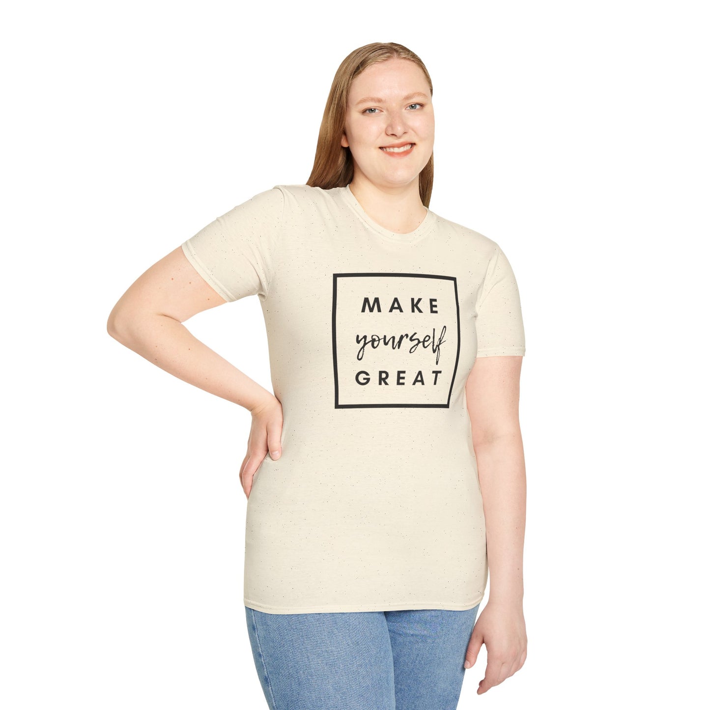 Make Yourself Great Unisex T-Shirt