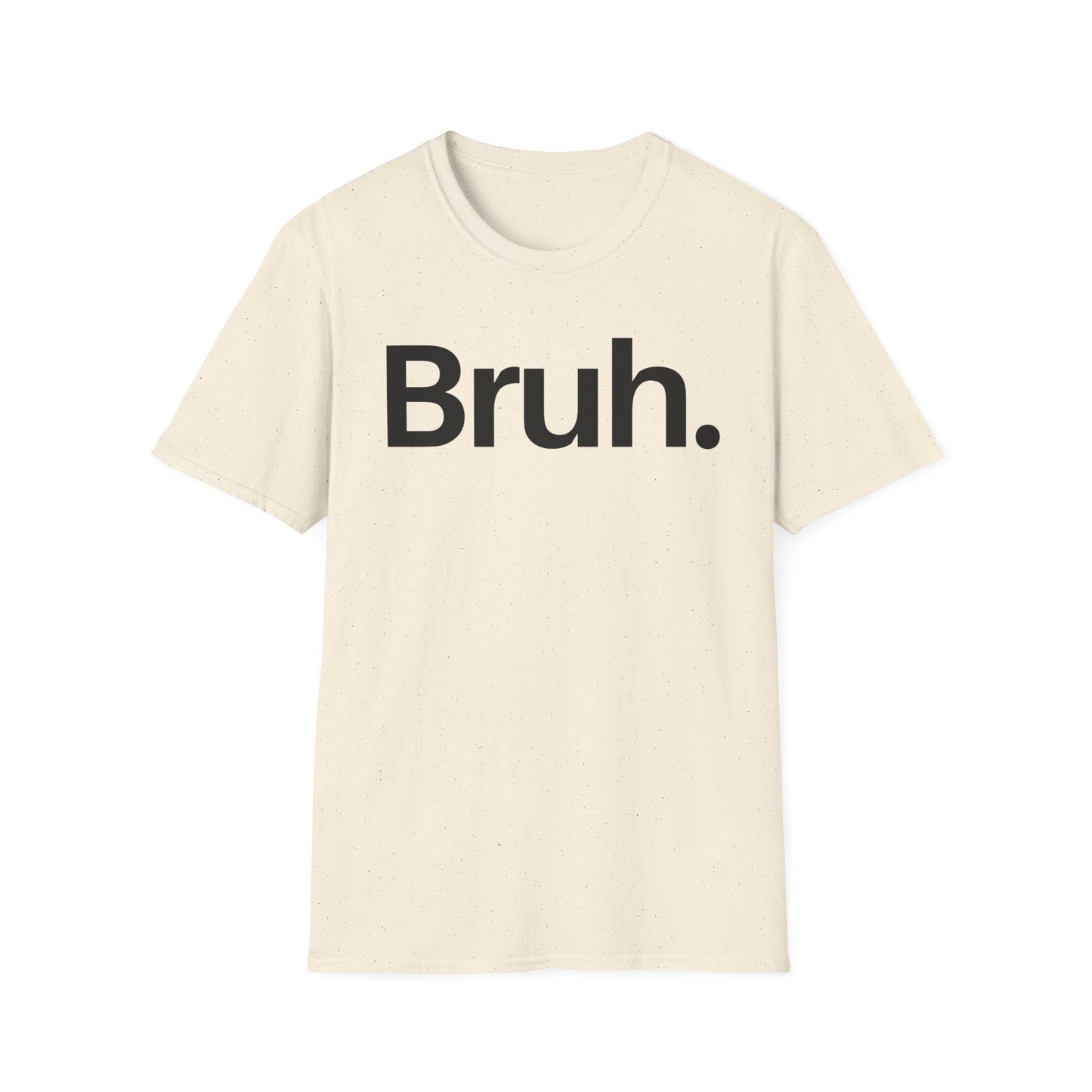 Bruh The Iconic Unisex Tee
