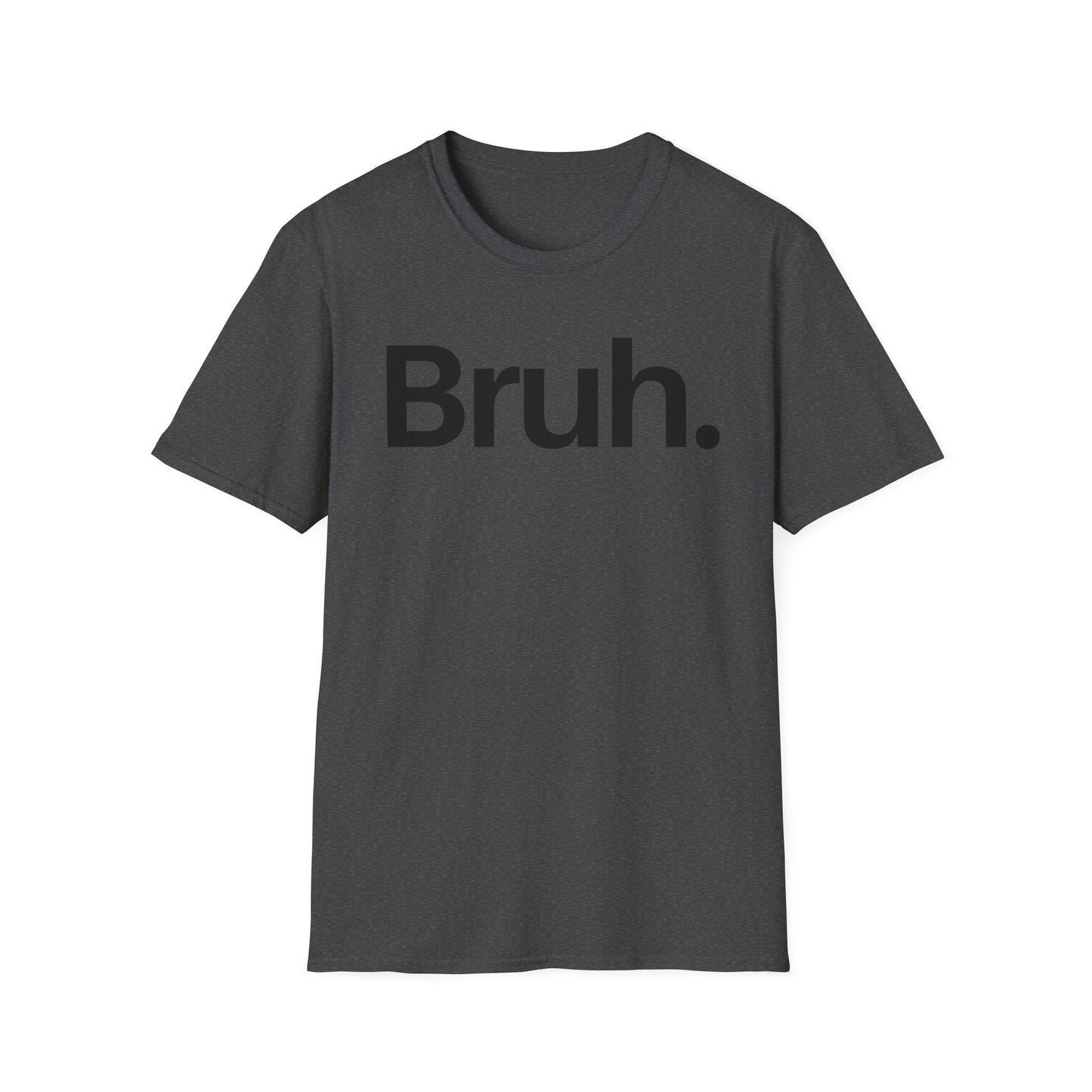 Bruh The Iconic Unisex Tee