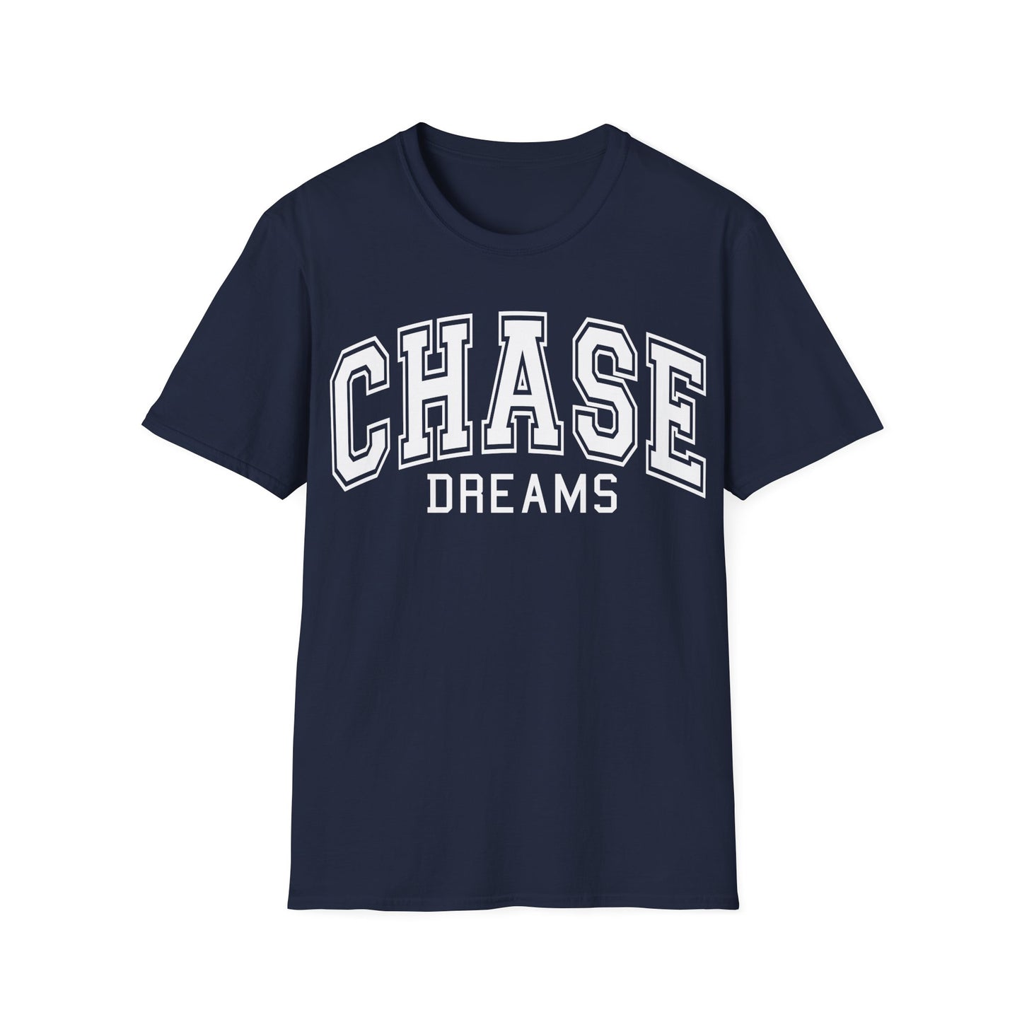 Chase Dreams T-Shirt — Motivational College-Style Graphic Tee